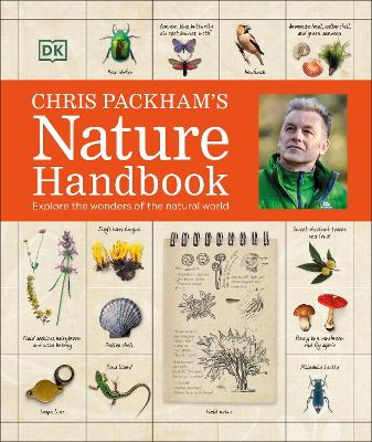 Chris Packham's Nature Handbook: Explore the Wonders of the Natural World - Packham, Chris (Editor-in-chief)