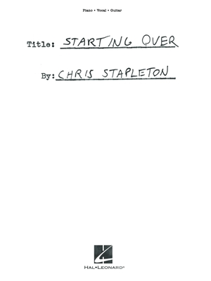 Chris Stapleton - Starting Over: Piano/Vocal/Guitar Songbook - Stapleton, Chris
