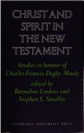 Christ and Spirit in the New Testament: Studies in Honour of Charles Francis Digby Moule