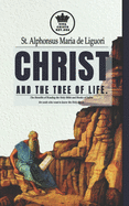 Christ and the Tree of Life. The Benefits of Reading the Holy Bible and Books of Saints for souls who want to know the Holy Spirit.