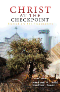 Christ at the Checkpoint: Blessed Are the Peacemakers