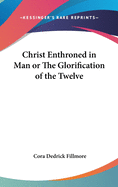 Christ Enthroned in Man or The Glorification of the Twelve