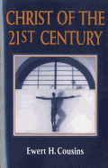 Christ of 21st Century - Cousins, Ewert H