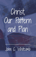 Christ, Our Pattern and Plan