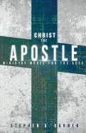 Christ the Apostle: Ministry Model for the Ages