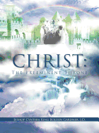 Christ: The Pre Eminent Throne