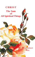 Christ, the Sum of All Spiritual Things