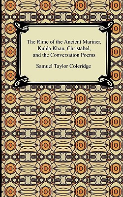 Christabel, Rime of the Ancient Mariner, Kubla Khan - Coleridge, Samuel Taylor