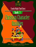 Christian Character Qualities - Weidmann, Jim, Mr., and Bruner, Kurt D, M.A., and Nappa, Amy