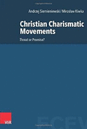 Christian Charismatic Movements: Threat or Promise?