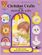 Christian Crafts from Paper Plates - Currier, Mary, and In Celebration (Creator)