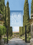 Christian Dior in the South of France: The Chateau de la Colle Noire