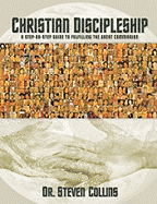 Christian Discipleship: A Step-By-Step Guide to Fulfilling the Great Commission