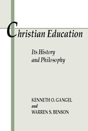 Christian Education: Its History and Philosophy