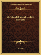 Christian Ethics and Modern Problems