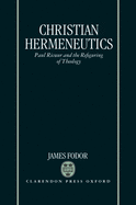 Christian Hermeneutics: Paul Ricoeur and the Refiguring of Theology