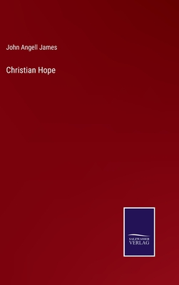 Christian Hope - James, John Angell