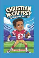 CHRISTIAN McCAFFREY: The Football Whiz Kid