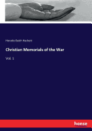 Christian Memorials of the War: Vol. 1