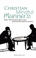 Christian Mindful Manners: How the Church Must ACT Concerning Mental Illness