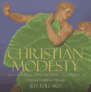 Christian Modesty and the Public Undressing of America