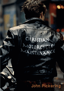 Christian Motorcycle Maintenance