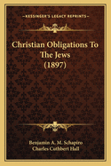 Christian Obligations to the Jews (1897)