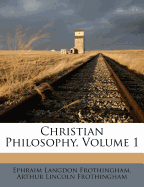 Christian Philosophy, Volume 1