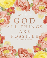 Christian Planner: With God all things are Possible Matthew 19:26, Monthly & Weekly, 12 Month Book with Grid Overview, Organizer Calendar with Weekly Bible Verses
