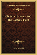 Christian Science And The Catholic Faith