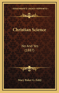 Christian Science: No and Yes (1887)