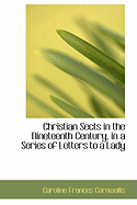 Christian Sects in the Nineteenth Century, in a Series of Letters to a Lady