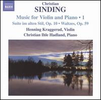 Christian Sinding: Music for Violin and Piano, Vol. 1 - Christian Ihle Hadland (piano); Henning Kraggerud (violin)