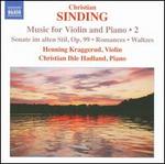 Christian Sinding: Music for Violin and Piano