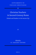 Christian Teachers in Second-Century Rome: Schools and Students in the Ancient City