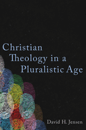 Christian Theology in a Pluralistic Age