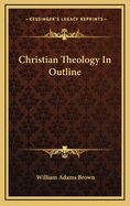 Christian Theology in Outline