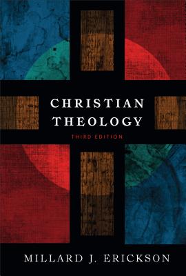 Christian Theology - Erickson, Millard J