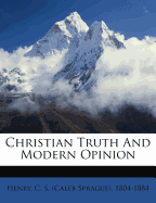 Christian Truth and Modern Opinion