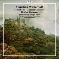 Christian Westerhoff: Symphony; Clarinet Concerto; Double Concerto - Albrecht Holder (bassoon); Sebastian Manz (clarinet); Osnabrck Symphony Orchestra; Hermann Bumer (conductor)