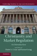 Christianity and Market Regulation: An Introduction