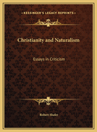 Christianity and Naturalism: Essays in Criticism