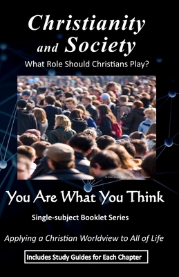 Christianity and Society: What Role Should Christians Play? - Wheelock, B J, and Wheelock, Roger