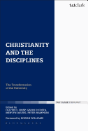 Christianity and the Disciplines: The Transformation of the University