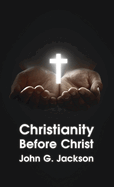 Christianity Before Christ Hardcover