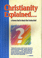 Christianity Explained: A Proven Tool to Reach the Unchurched