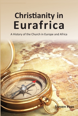 Christianity in Eurafrica - Paas, Steven