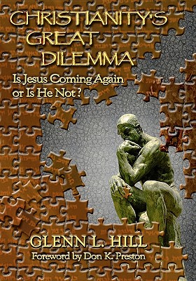 Christianity's Great Dilemma: Is Jesus Coming Again or Is He Not? - Collins, Tina Rae (Editor), and Gibbert, Jack (Editor)