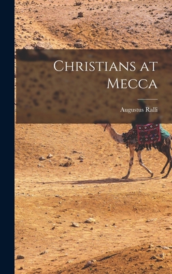 Christians at Mecca - Ralli, Augustus