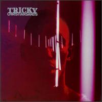 Christiansands [US] - Tricky